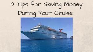 9 Tips for Saving Money During Your Cruise
